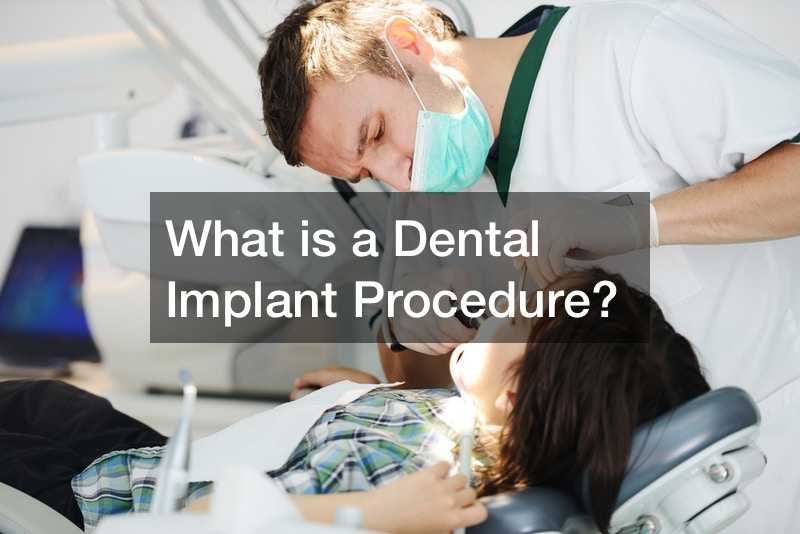 What is a Dental Implant Procedure?