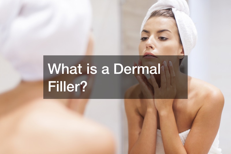 What is a Dermal Filler?