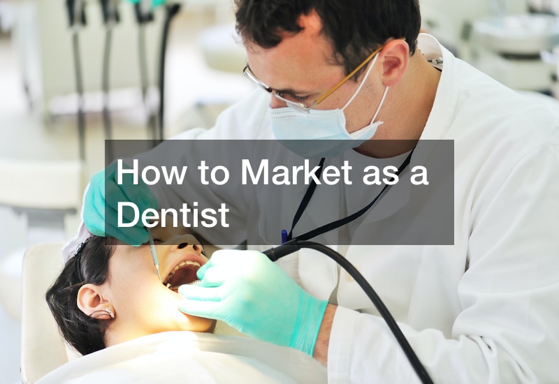 How to Market as a Dentist