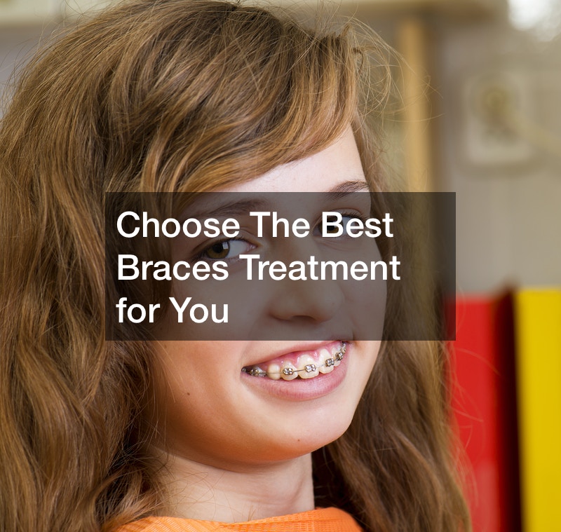 Choose The Best Braces Treatment for You