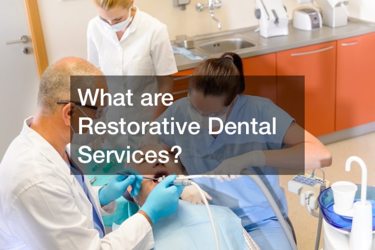 What Are Dental Restorative Services at sonyasdeckero blog