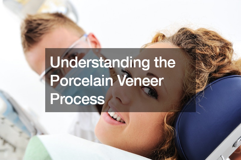 Understanding the Porcelain Veneer Process