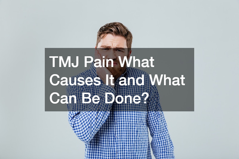 TMJ Pain  What Causes It and What Can Be Done?